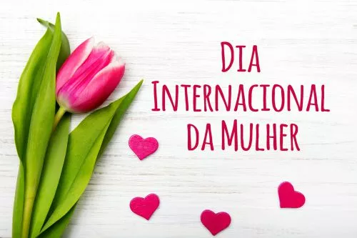 UM FELIZ DIA DA MULHER A TODAS AS MULHERES DE NOSSO MUNICÍPIO