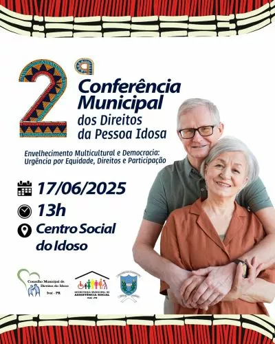 CONFERÊNCIA MUNICIPAL DOS DIREITOS DA PESSOA IDOSA